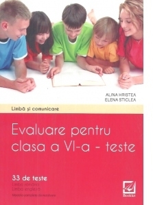 Evaluare pentru clasa a VI-a - teste. Limba si comunicare (33 de teste)