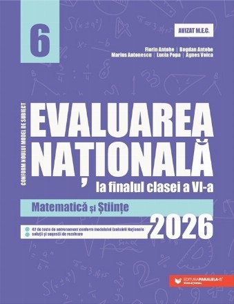 Evaluarea Naţională la finalul clasei a VI-a - 2026 : Matematică şi Ştiinţe