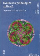 Evaluarea psihologica aplicata. Repere teoretice si practice Evaluarea psihologica aplicata. Repere teoretice si practice