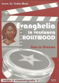 Evanghelia in versiunea Hollywood.Iisus in Cinema