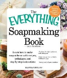 Everything Soapmaking Book