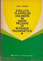 Evolutia Plantelor Oglindita in Opere Recente de Botanica Filogenetica
