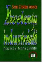 Excelenta industriala Practica teoria calitatii