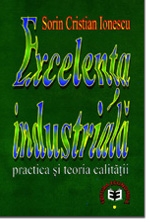 Excelenta industriala. Practica si teoria calitatii