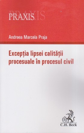 Excepţia lipsei calităţii procesuale în procesul civil