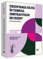 Executarea silita in temeiul contractelor de credit. Practica judiciara comentata