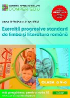 Exerciţii progresive standard de limba şi literatura română : clasa a V-a