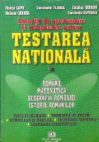 Exercitii de aprofundare si recapitulative pentru Testarea Nationala la Romana, Matematica, Feografia Romaniei