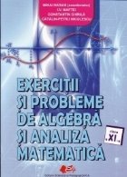 Exercitii si probleme de algebra si analiza matematica - clasa a XI-a