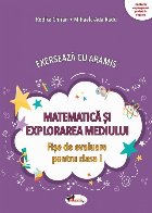 Exersează cu Aramis : Matematică şi explorarea mediului,fişe de evaluare pentru clasa I
