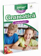 Exersez 10 minute pe zi! Clasele a III-a si a IV-a. Gramatica - Partile de vorbire