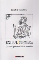 Exilul - pedeapsa si binecuvantare. Cartea proorocului Ieremia