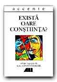 EXISTA OARE CONSTIINTA?
