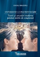 Experienta constientizarii Teorii cercetari moderne