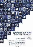 Expert BAC Limba literatura romana