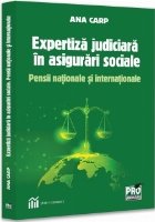 Expertiză judiciară în asigurări sociale : pensii naţionale şi internaţionale Expertiză judiciară în asigurări sociale : pensii naţionale şi internaţionale