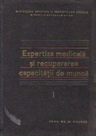 Expertiza medicala si recuperarea capacitatii de munca, Volumul I