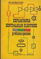 Exploatarea centralelor electrice probleme speciale