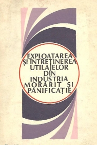 Exploatarea si intretinerea utilajelor din industria morarit si panificatie