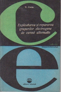 Exploatarea si repararea grupurilor electrogene de curent alternativ