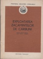 coperta Exploatarea zacamintelor de carbuni (Vol1) - Manual pentru scolile medii tehnice carbune