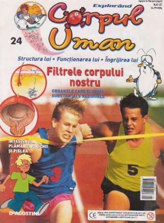 Explorand corpul uman. 24 Filtrele corpului nostru