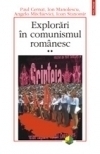 Explorari in comunismul romanesc Volumul al II-lea