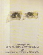 coperta Expozitia de arta plastica contemporana din Republica Federala Germana