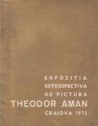 coperta Expozitia retrospectiva de pictura Theodor Aman, martie - -aprilie 1971