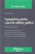 Exproprierea pentru cauza de utilitate publica - Practica judiciara