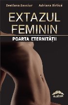 Extazul feminin - poarta eternităţii