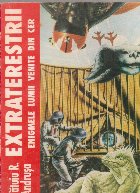 Extraterestrii - enigmele lumii venite din cer