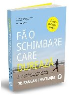 Fă schimbări care durează : nouă metode simple prin care te poţi elibera de obiceiurile care te împiedic