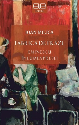 Fabrica de fraze : Eminescu în lumea presei