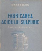 coperta Fabricarea acidului sulfuric (Traducere din limba rusa)