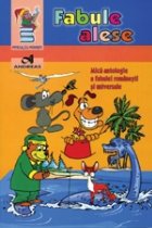 coperta FABULE - MICA ANTOLOGIE A FABULEI ROMANESTI SI UNIVERSALE