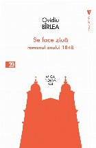 Se face ziuă : romanul anului 1848