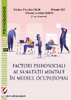 Factori psihosociali ai sănătăţii mintale în mediul ocupaţional : studii aplicative asupra echilibrului 