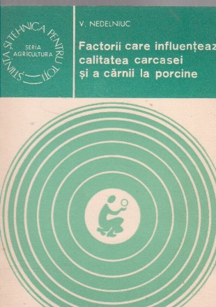 Factorii care influenteaza calitatea carcasei si a carnii la porcine