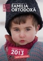 Familia Ortodoxa - Colectia anului 2013 (lunile ianuarie - iunie)