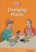 Family and Friends Readers 4 Changing Places