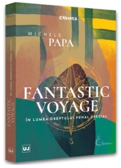 Fantastic voyage : în lumea dreptului penal special