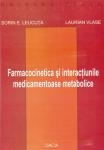 Farmacocinetica si interactiunile medicamentoase metabolice