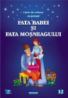 Fata babei si fata mosneagului - carte de colorat cu povesti (format A4)