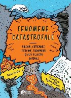 Fenomene catastrofale vulcani cutremure cicloane