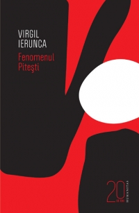Fenomenul Pitesti (Seria 20 de ani in 20 de carti)