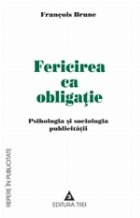 Fericirea ca obligatie. Eseu despre standardizarea prin publicitate