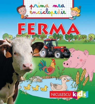 Ferma. Prima mea enciclopedie