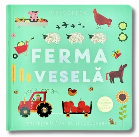 Ferma veselă : priveşte înăuntru şi descoperă!