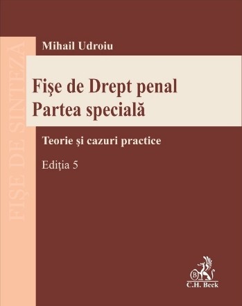 Fişe de drept penal : partea specială,teorie şi cazuri practice